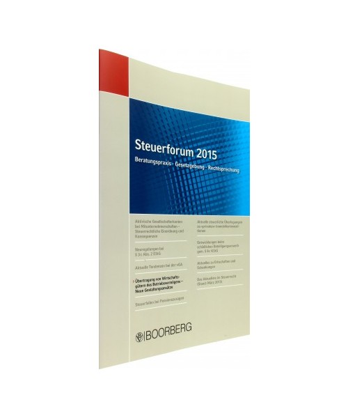 Steuerforum 2015 Beratungspraxis · Gesetzgebung · Rechtsprechung