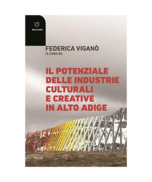 Il potenziale delle industrie culturali e creative in Alto Adige