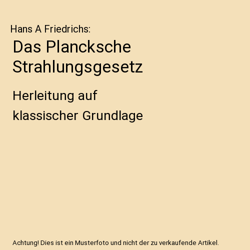 Das Plancksche Strahlungsgesetz