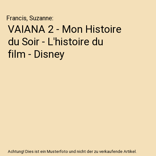 VAIANA 2 - Mon Histoire du Soir - L'histoire du film - Disney