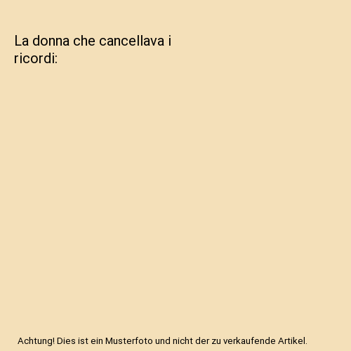 La donna che cancellava i ricordi