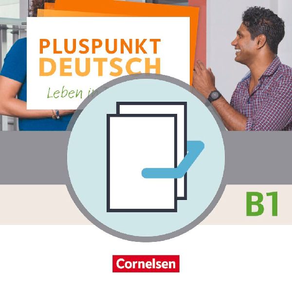 Pluspunkt Deutsch B1: Gesamtband - Allgemeine Ausgabe - Arbeitsbuch und Kursbuch