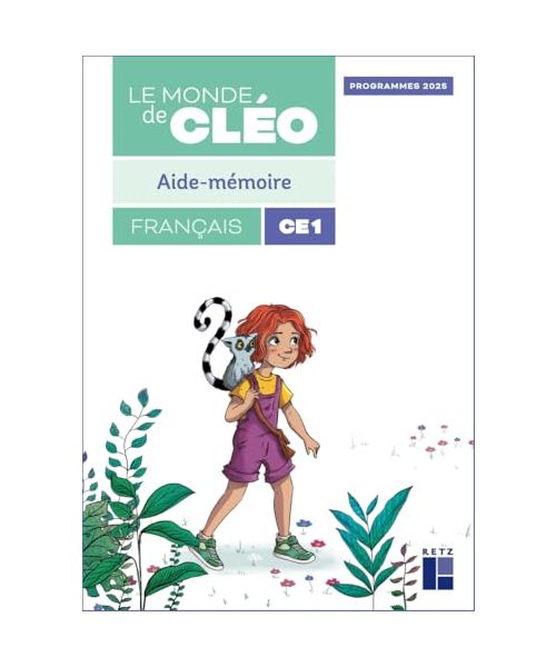 Le monde de Cléo CE1- aide-mémoire Programmes 2025