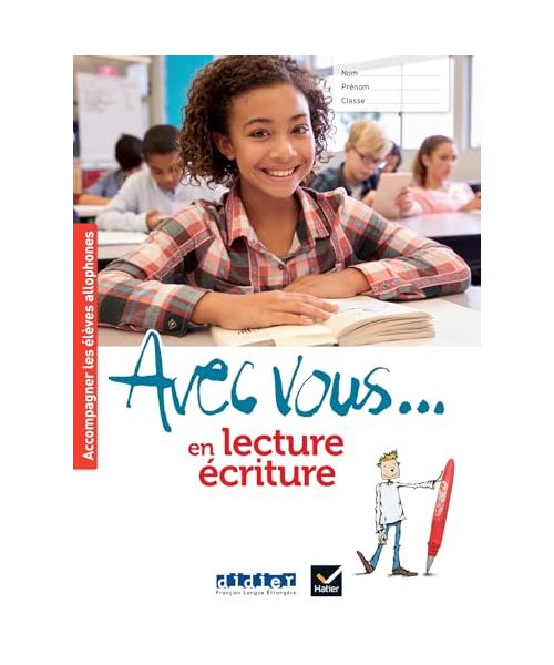 Avec vous... en lecture-écriture - Cahier + didierfle.app