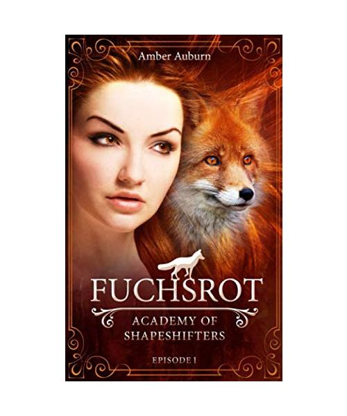Fuchsrot (Academy of Shapeshifters, Band 1)