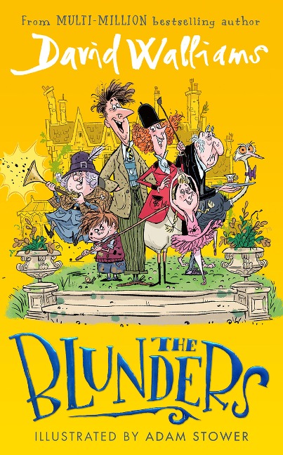 The Blunders: A hilariously funny new illustrated children’s novel from the multi-million bestselling author of SPACEBOY