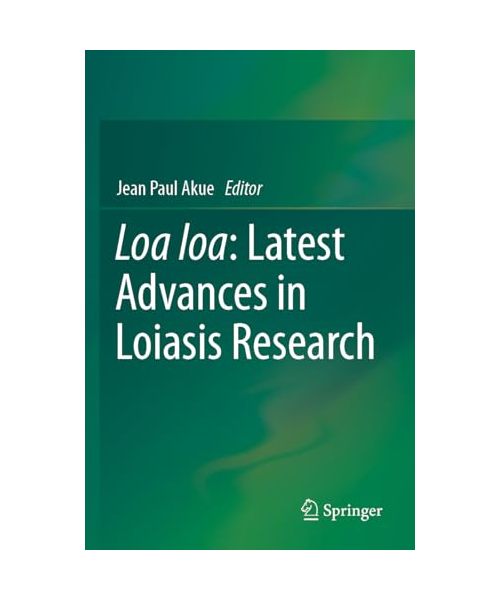 Loa loa: Latest Advances in Loiasis Research