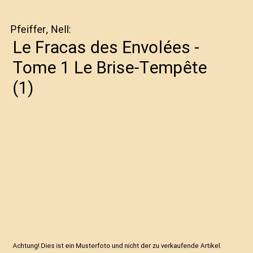 Le Fracas des Envolées - Tome 1 Le Brise-Tempête (1)