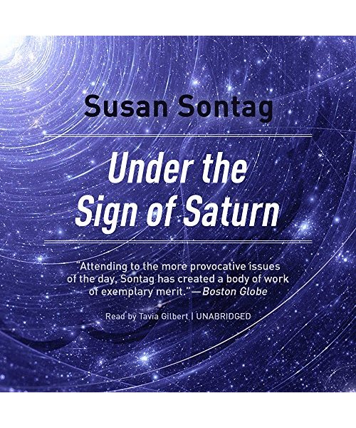 Under the Sign of Saturn: Essays