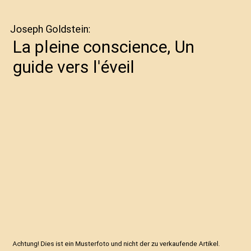 La pleine conscience, Un guide vers l'éveil
