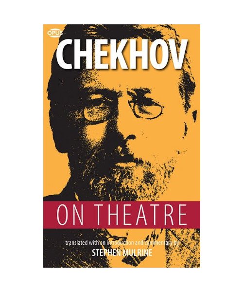Chekhov on Theatre