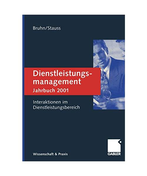 Dienstleistungsmanagement Jahrbuch 2001: Interaktionen im Dienstleistungsbereich