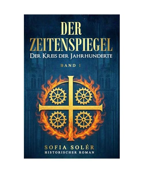 Der Zeitenspiegel - Der Kreis der Jahrhunderte: Auftakt der epischen Serie über Magie, Mittelalter und Zeitreise – ein historisches Abenteuer, das Grenzen sprengt (Band 1).