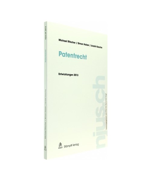Patentrecht, Entwicklungen 2013