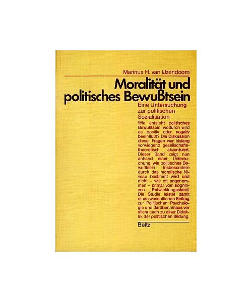 Moralität und politisches Bewußtsein. Eine Untersuchung zur politischen Sozialisation