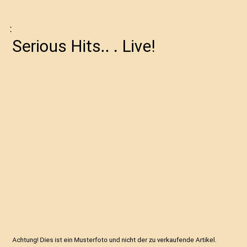 Serious Hits.. . Live!