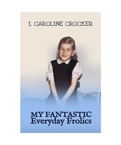 My Fantastic Everyday Frolics