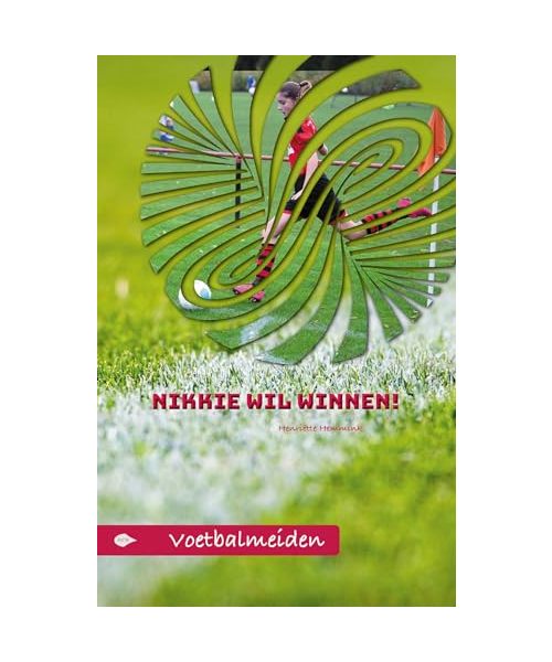 Nikkie wil winnen! (Voetbalmeiden, Band 5)