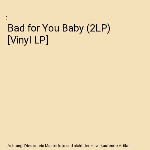 Bad for You Baby (2LP) [Vinyl LP]