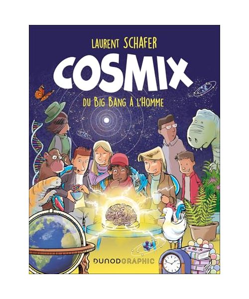 Cosmix - Du Big Bang à L'Homme