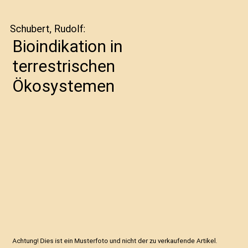Bioindikation in terrestrischen Ökosystemen