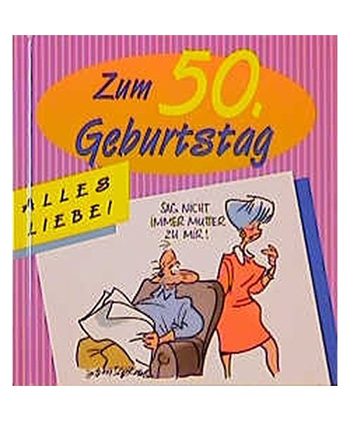 Alles Liebe zum 50. Geburtstag