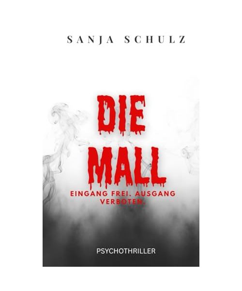 Die Mall: Eingang frei. Ausgang verboten.