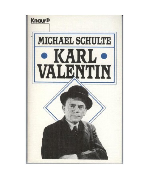 Karl Valentin: Eine Biographie (Knaur Taschenbücher. Biographien)