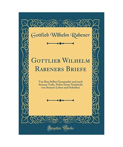 Gottlieb Wilhelm Rabeners Briefe