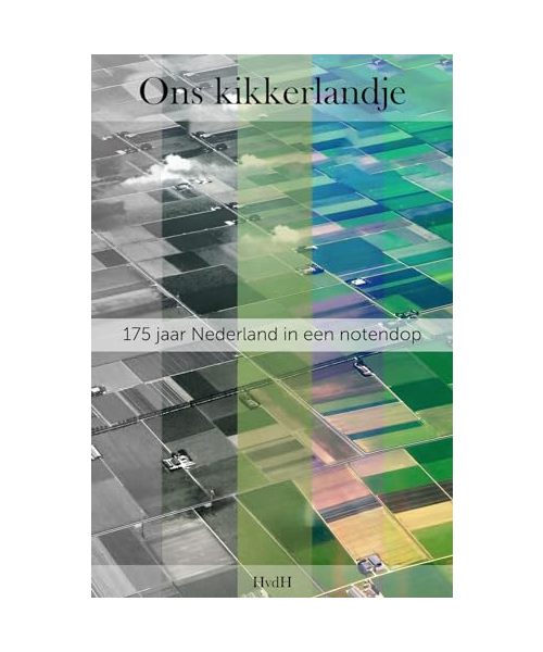 Ons kikkerlandje: 175 jaar Nederland in een notendop