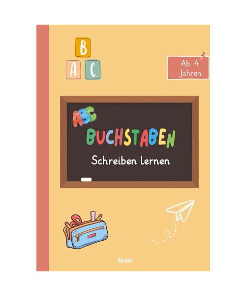 Buchstaben schreiben lernen - Spielerisch zum Schreiberfolg!