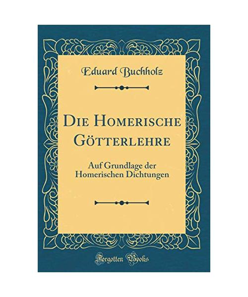 Die Homerische Götterlehre