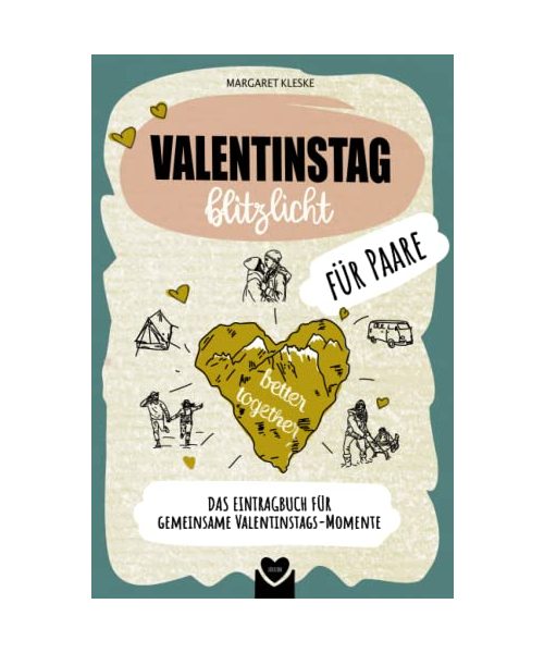 VALENTINSTAG BLITZLICHT FÜR PAARE: Das EINTRAGBUCH für gemeinsame Valentinstags-Momente