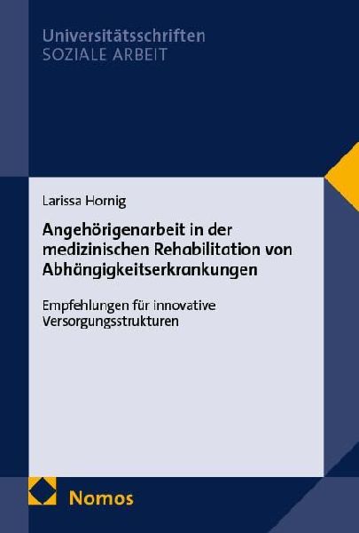 Angehörigenarbeit in der medizinischen Rehabilitation von Abhängigkeitserkrankungen