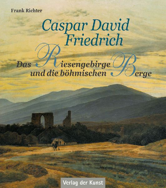 Caspar David Friedrich - Das Riesengebirge und die böhmischen Berge