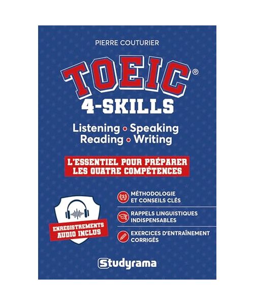 TOEIC® 4-Skills: Listening, Speaking, Reading and Writing - L'essentiel pour préparer les quatre compétences
