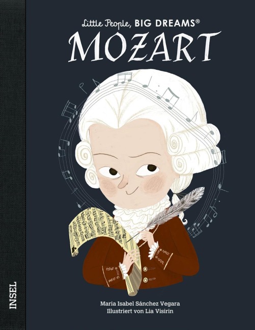 Wolfgang Amadeus Mozart - Little People, BIG DREAMS (Deutsche Ausgabe)