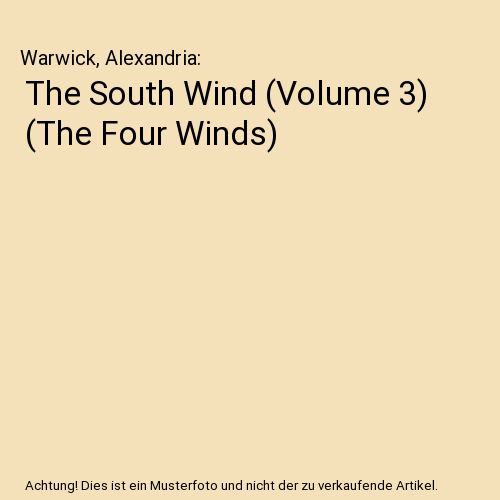The South Wind (Volume 3) (The Four Winds)