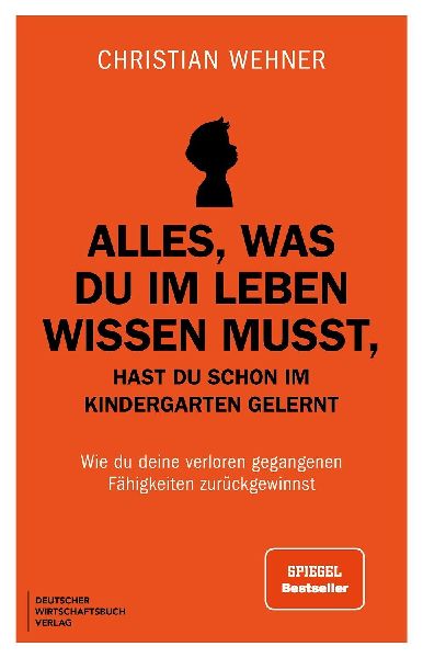 Alles, was du im Leben wissen musst, hast du schon im Kindergarten gelernt