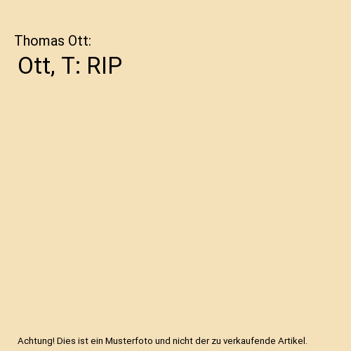 Ott, T: RIP