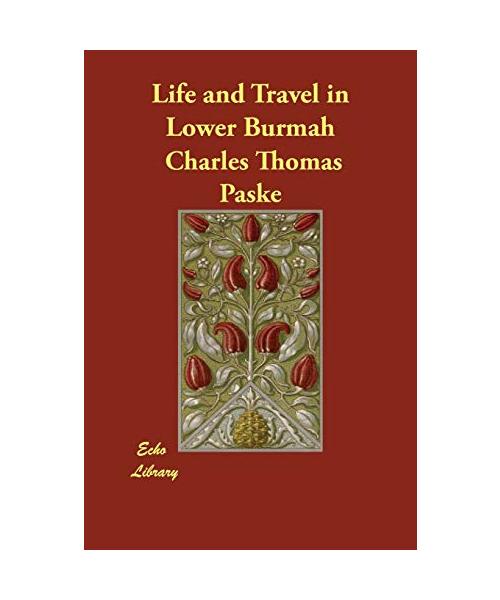 Life and Travel in Lower Burmah