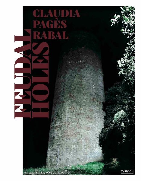 Claudia Pagès Rabal. Feudal Holes
