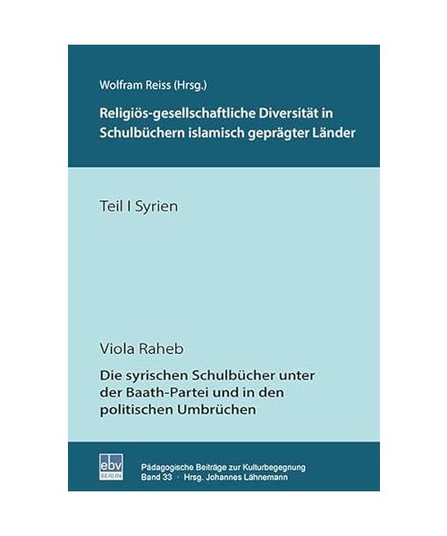 Die syrischen Schulbücher unter der Baath-Partei und in den politischen Umbrüchen