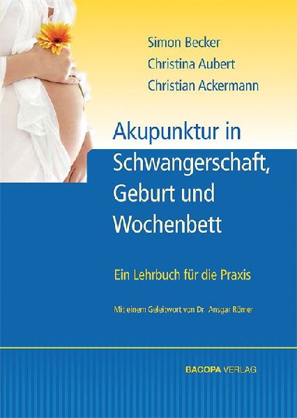 Akupunktur in Schwangerschaft, Geburt und Wochenbett