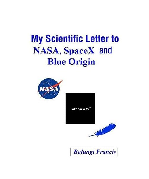 My Scientific Letter to NASA, SpaceX and Blue Origin