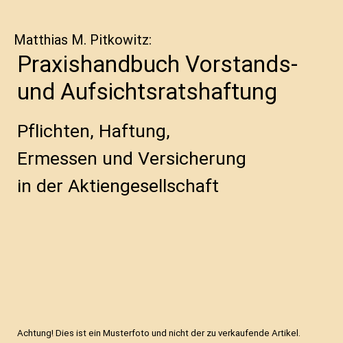 Praxishandbuch Vorstands- und Aufsichtsratshaftung