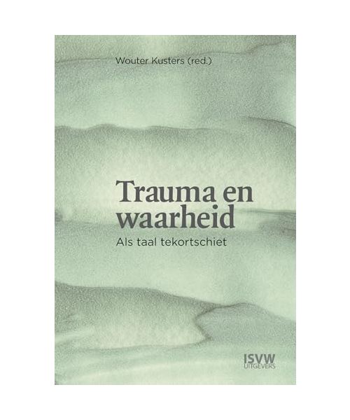 Trauma en waarheid: Als taal tekortschiet