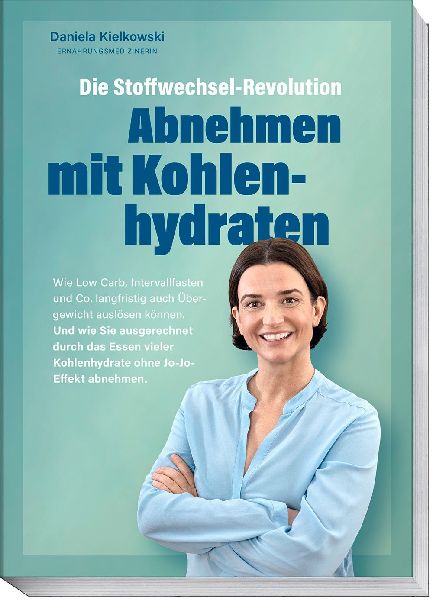 Die Stoffwechsel-Revolution - Abnehmen mit Kohlenhydraten