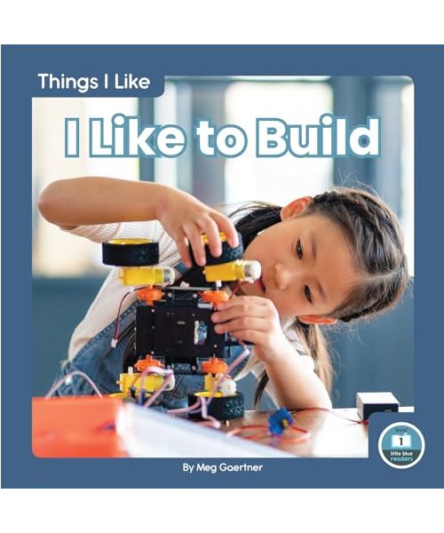 I Like to Build