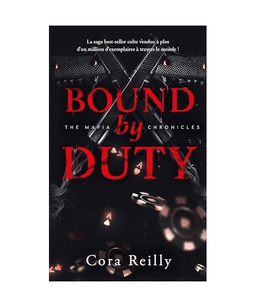Bound by Duty - The Mafia Chronicles, T2 (Edition Française): La saga best-seller américaine enfin en France !